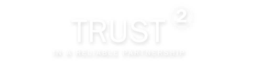 TRUST IN A RELIABLE PARTNERSHIP