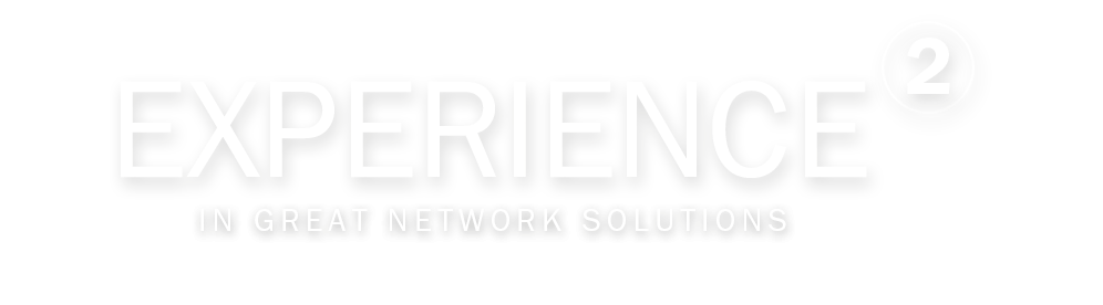 EXPERIENCE IN GREAT NETWORK SOLUTIIONS